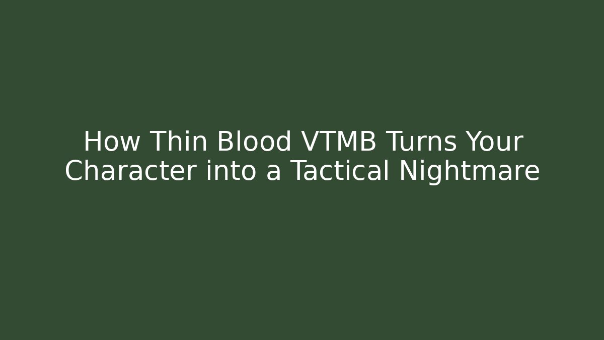 How Thin Blood VTMB Turns Your Character into a Tactical Nightmare