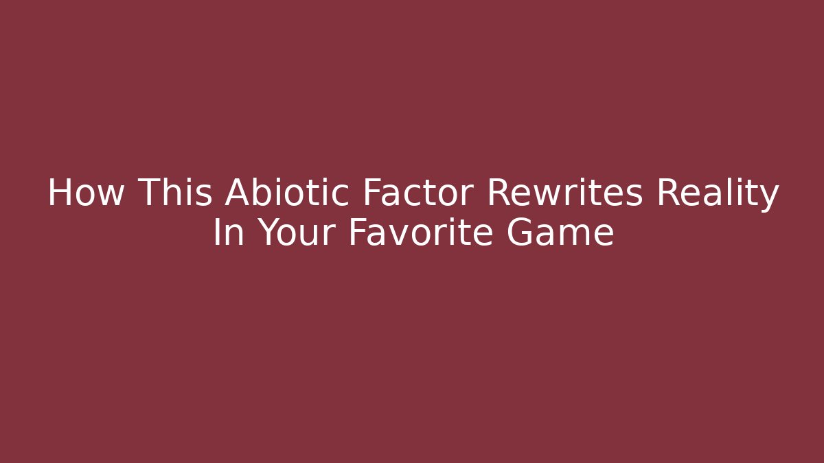 How This Abiotic Factor Rewrites Reality In Your Favorite Game