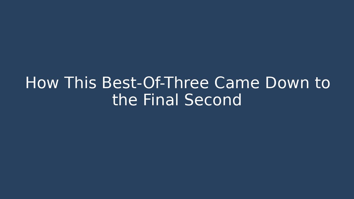 How This Best-Of-Three Came Down to the Final Second - Critter Realm
