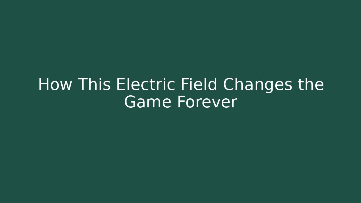 How This Electric Field Changes the Game Forever - Critter Realm