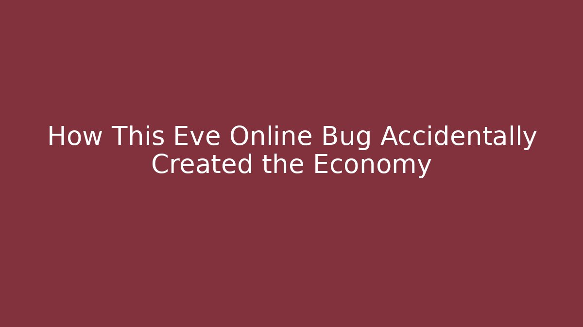 How This Eve Online Bug Accidentally Created the Economy