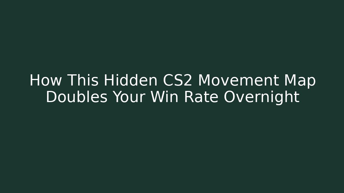 How This Hidden CS2 Movement Map Doubles Your Win Rate Overnight - Critter Realm