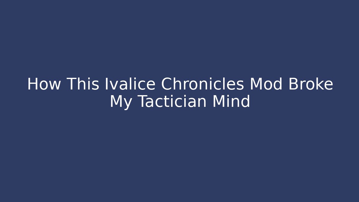 How This Ivalice Chronicles Mod Broke My Tactician Mind - Critter Realm