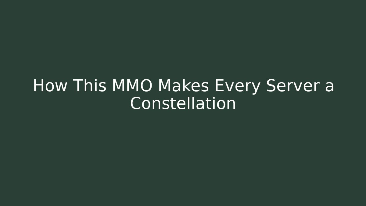 How This MMO Makes Every Server a Constellation