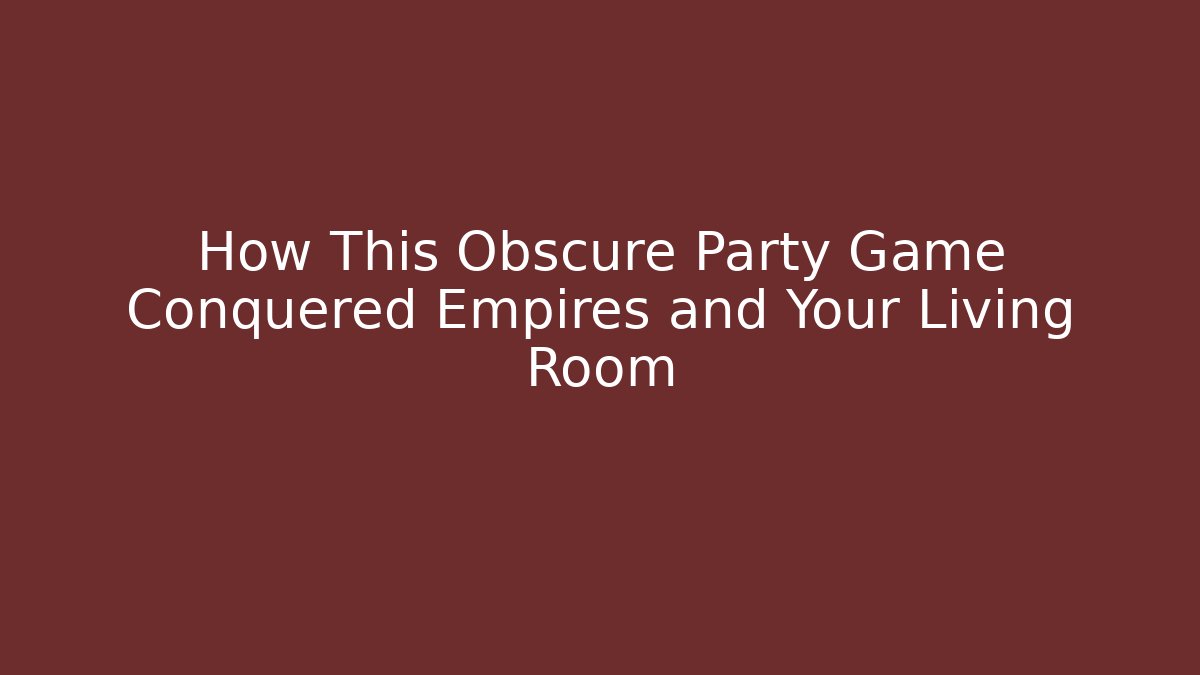 How This Obscure Party Game Conquered Empires and Your Living Room