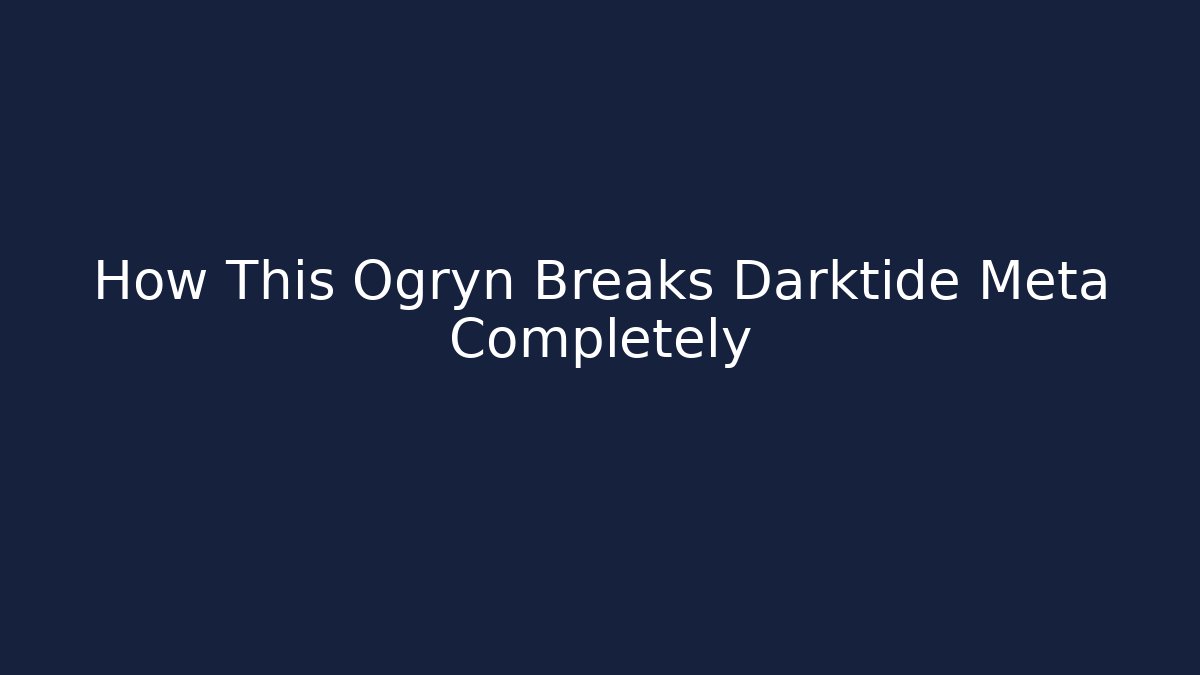 How This Ogryn Breaks Darktide Meta Completely - Critter Realm