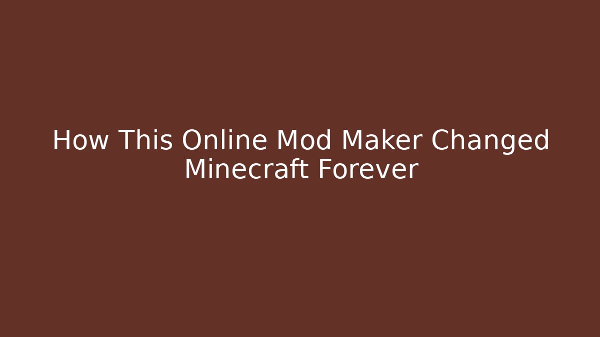 How This Online Mod Maker Changed Minecraft Forever