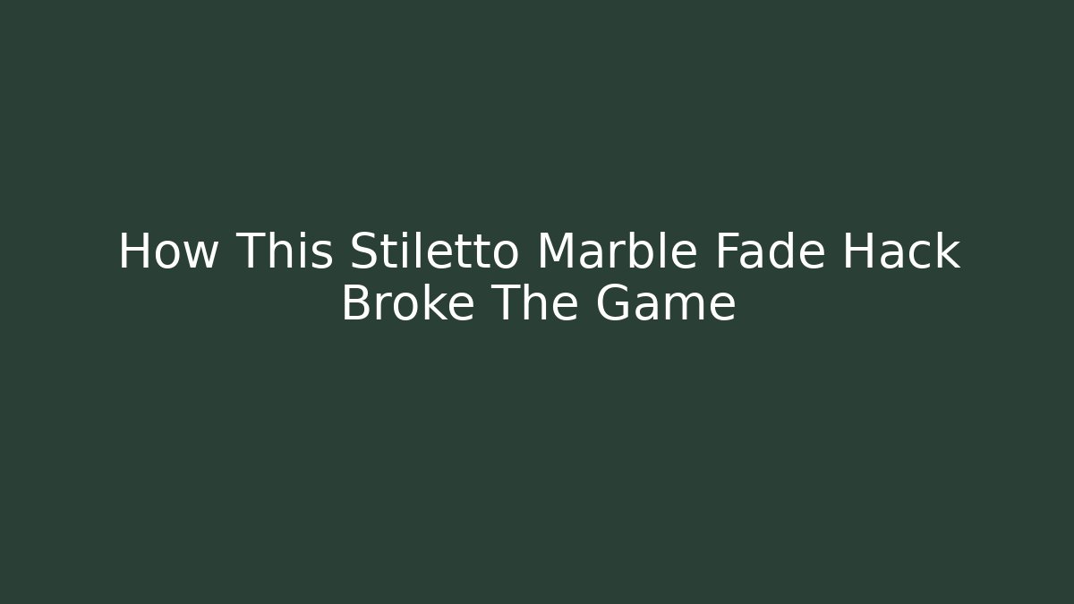 How This Stiletto Marble Fade Hack Broke The Game - Critter Realm
