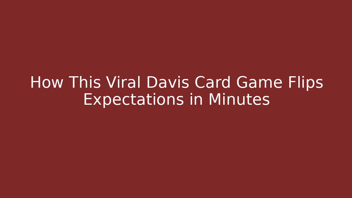 How This Viral Davis Card Game Flips Expectations in Minutes - Critter Realm