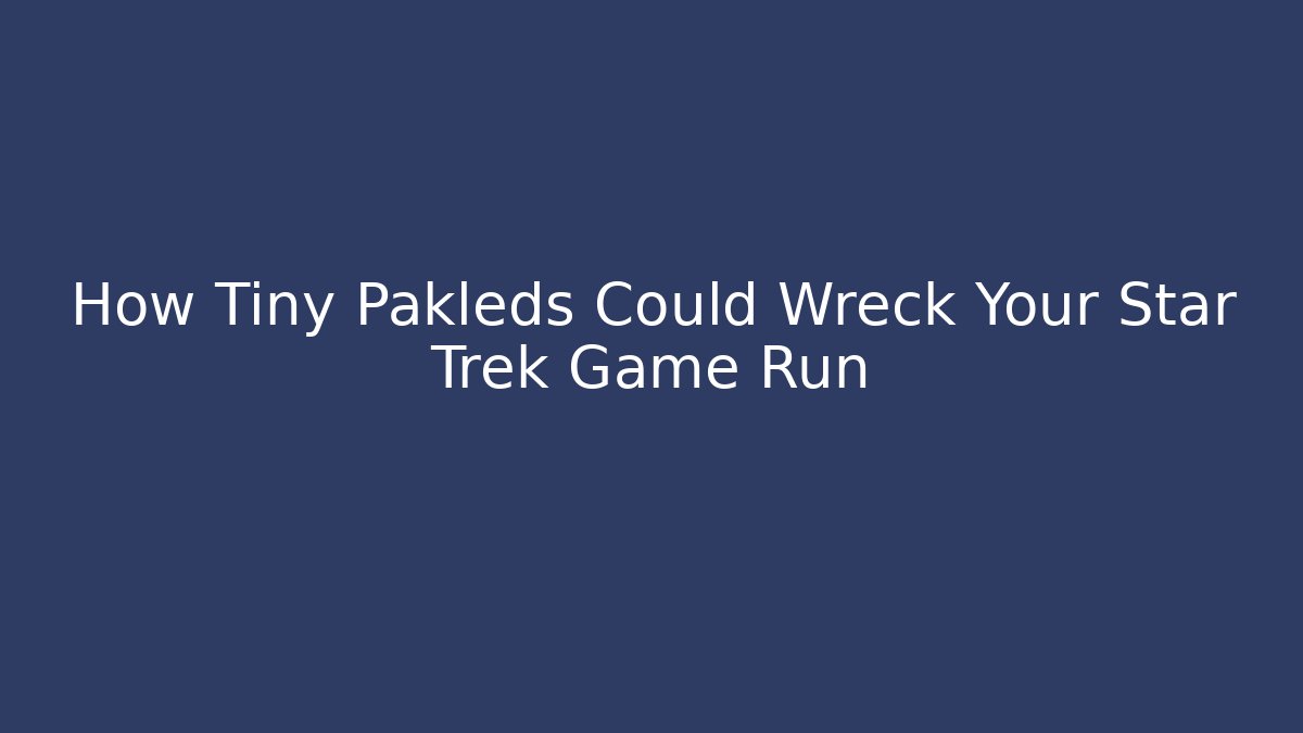 How Tiny Pakleds Could Wreck Your Star Trek Game Run - Critter Realm