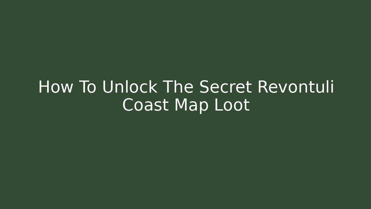 How To Unlock The Secret Revontuli Coast Map Loot