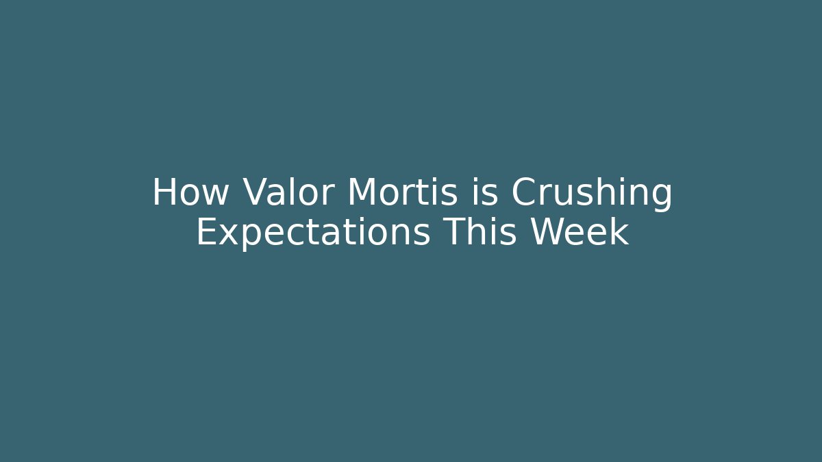 How Valor Mortis is Crushing Expectations This Week - Critter Realm