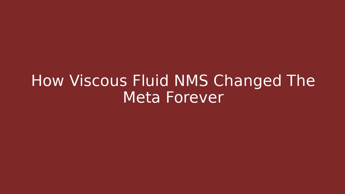 How Viscous Fluid NMS Changed The Meta Forever