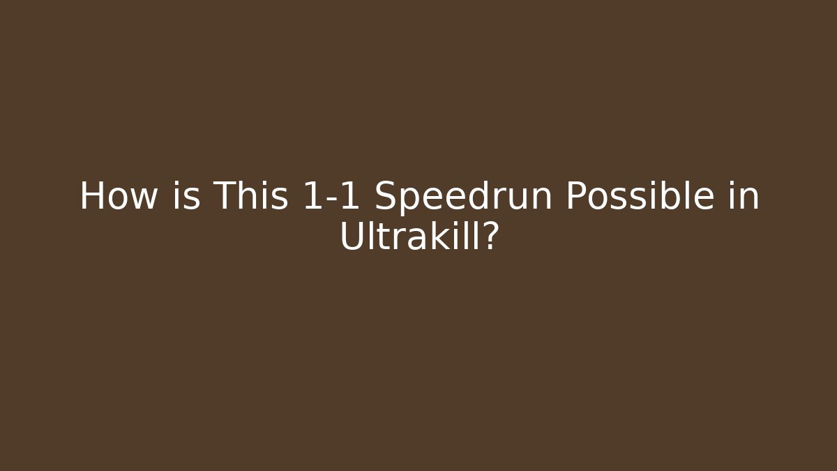 How is This 1-1 Speedrun Possible in Ultrakill?