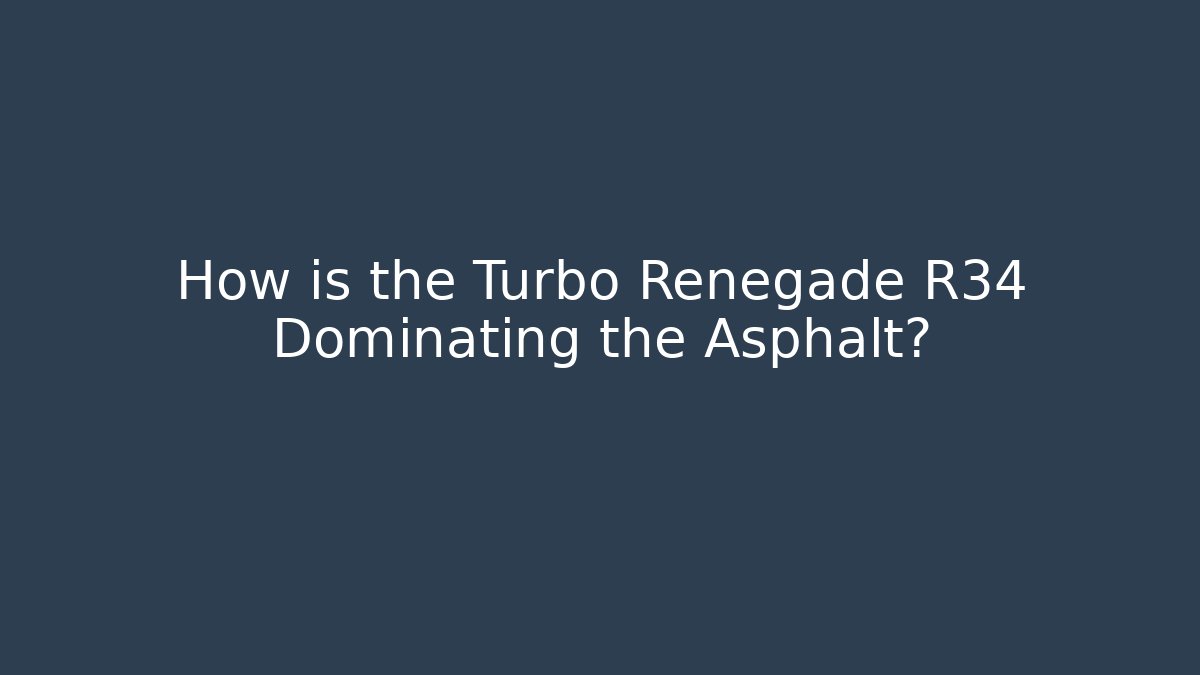 How is the Turbo Renegade R34 Dominating the Asphalt?