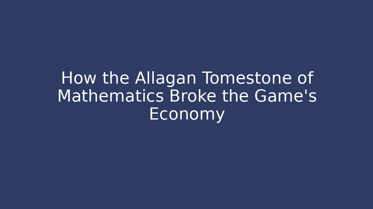 How the Allagan Tomestone of Mathematics Broke the Game's Economy