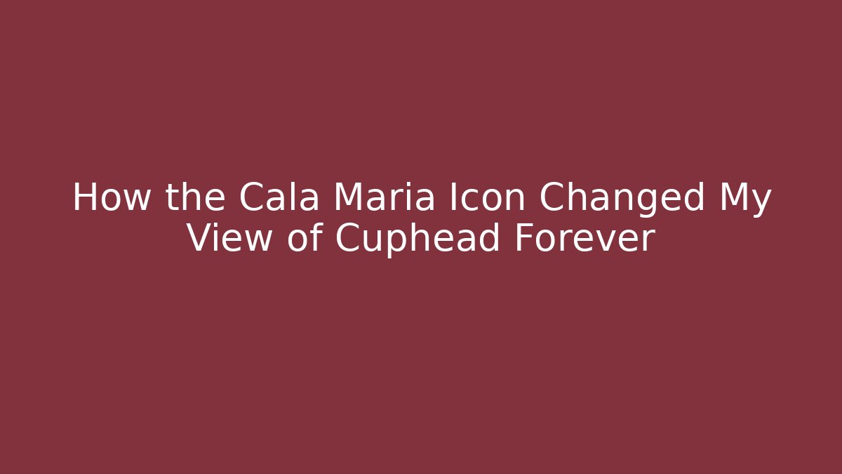 How the Cala Maria Icon Changed My View of Cuphead Forever