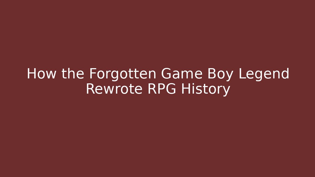 How the Forgotten Game Boy Legend Rewrote RPG History