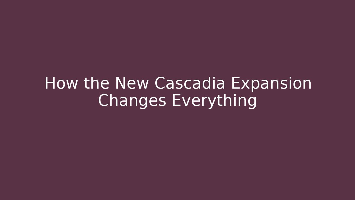 How the New Cascadia Expansion Changes Everything - Critter Realm