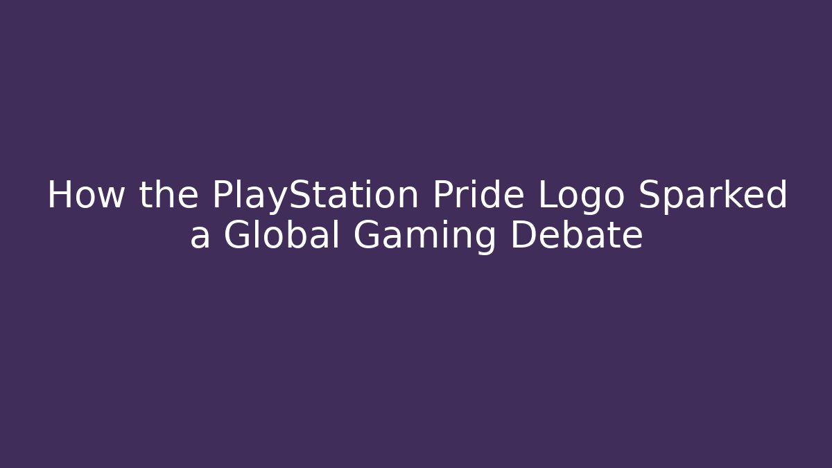How the PlayStation Pride Logo Sparked a Global Gaming Debate
