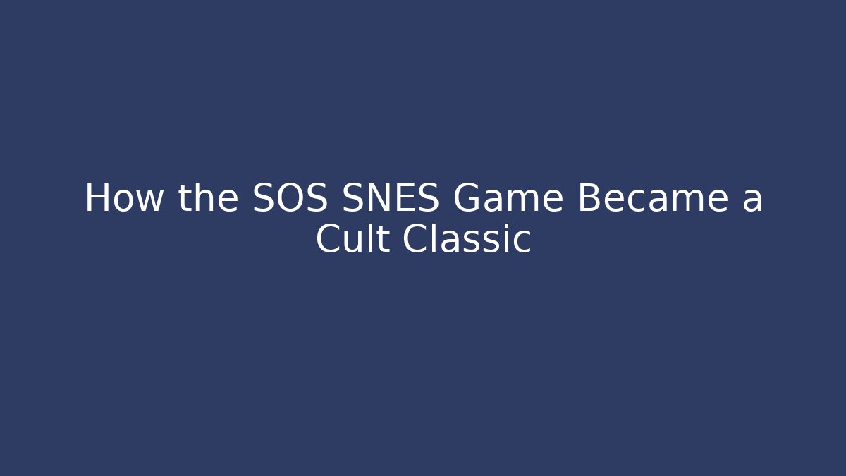 How the SOS SNES Game Became a Cult Classic - Critter Realm