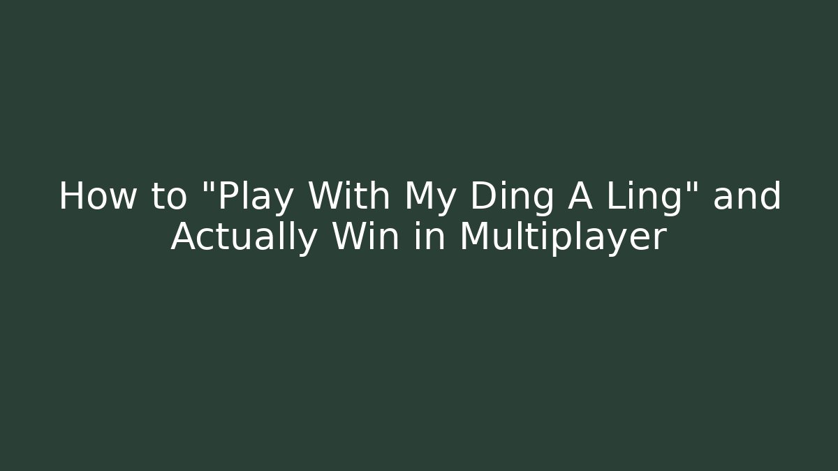How to "Play With My Ding A Ling" and Actually Win in Multiplayer - Critter Realm