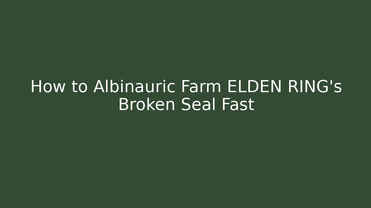 How to Albinauric Farm ELDEN RING's Broken Seal Fast