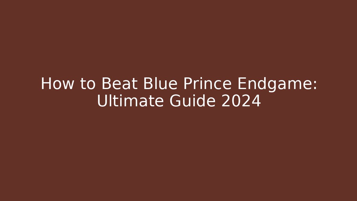 How to Beat Blue Prince Endgame: Ultimate Guide 2024