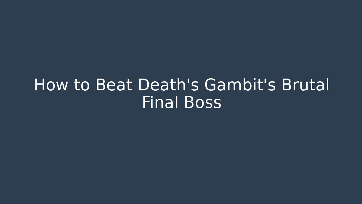 How to Beat Death's Gambit's Brutal Final Boss - Critter Realm