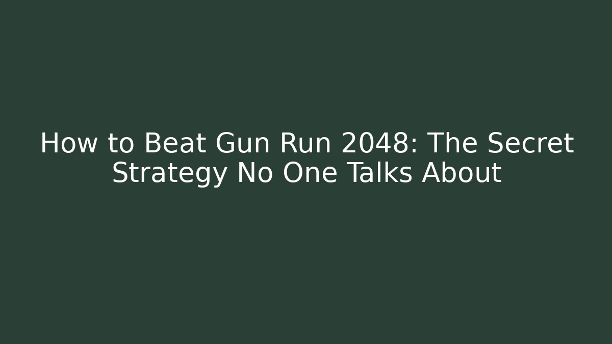 How to Beat Gun Run 2048: The Secret Strategy No One Talks About