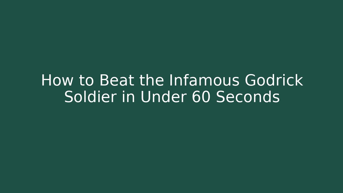 How to Beat the Infamous Godrick Soldier in Under 60 Seconds
