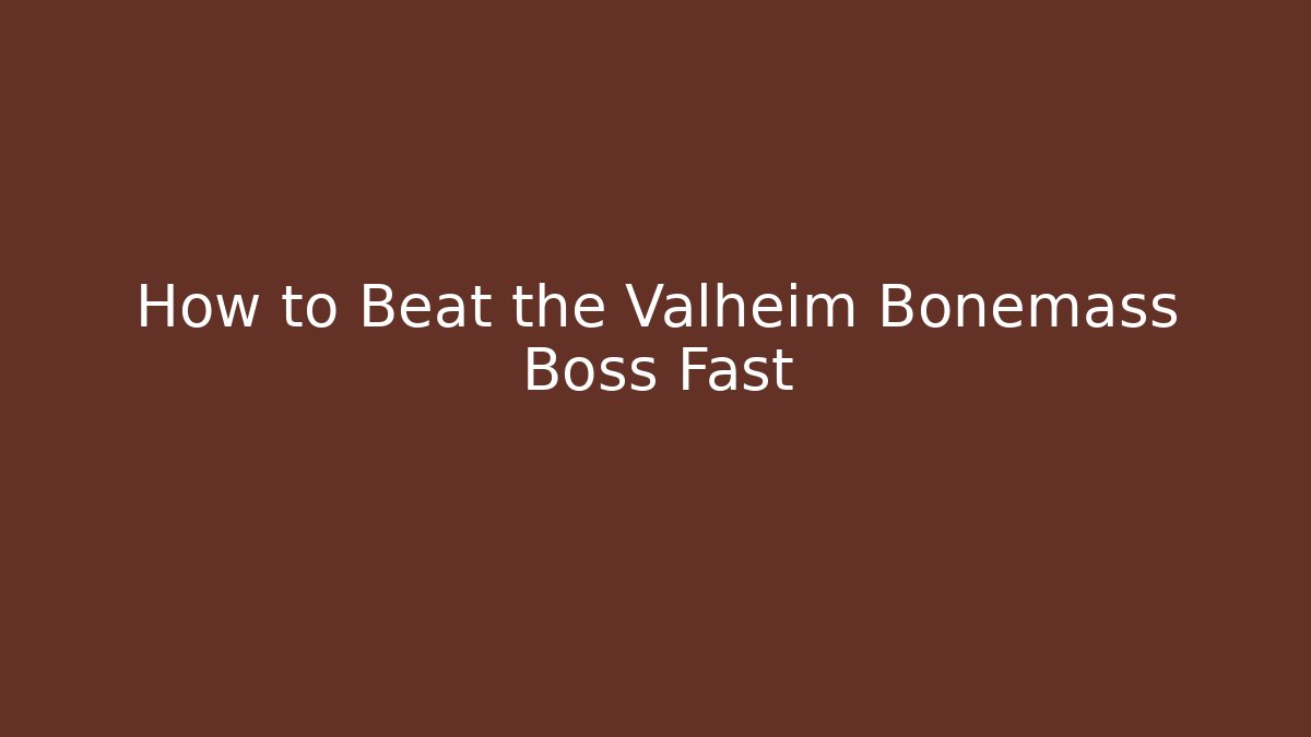 How to Beat the Valheim Bonemass Boss Fast