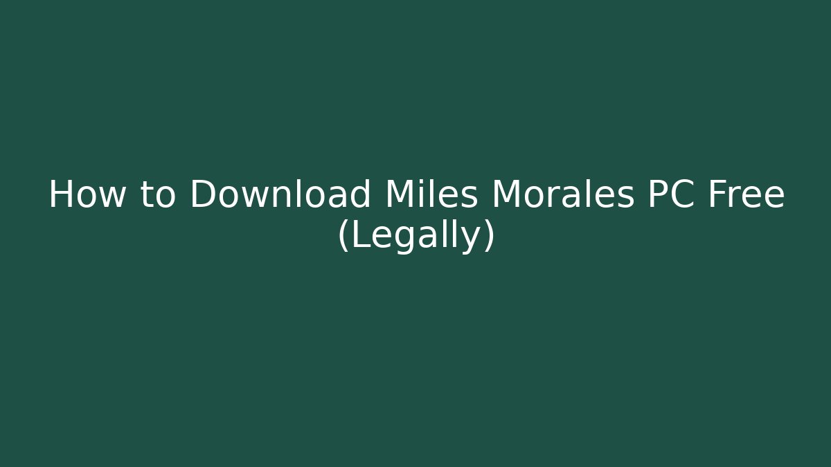 How to Download Miles Morales PC Free (Legally)