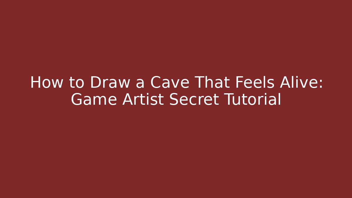How to Draw a Cave That Feels Alive: Game Artist Secret Tutorial