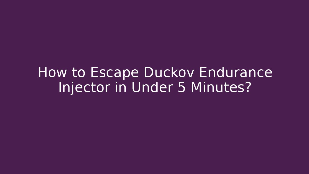 How to Escape Duckov Endurance Injector in Under 5 Minutes? - Critter Realm
