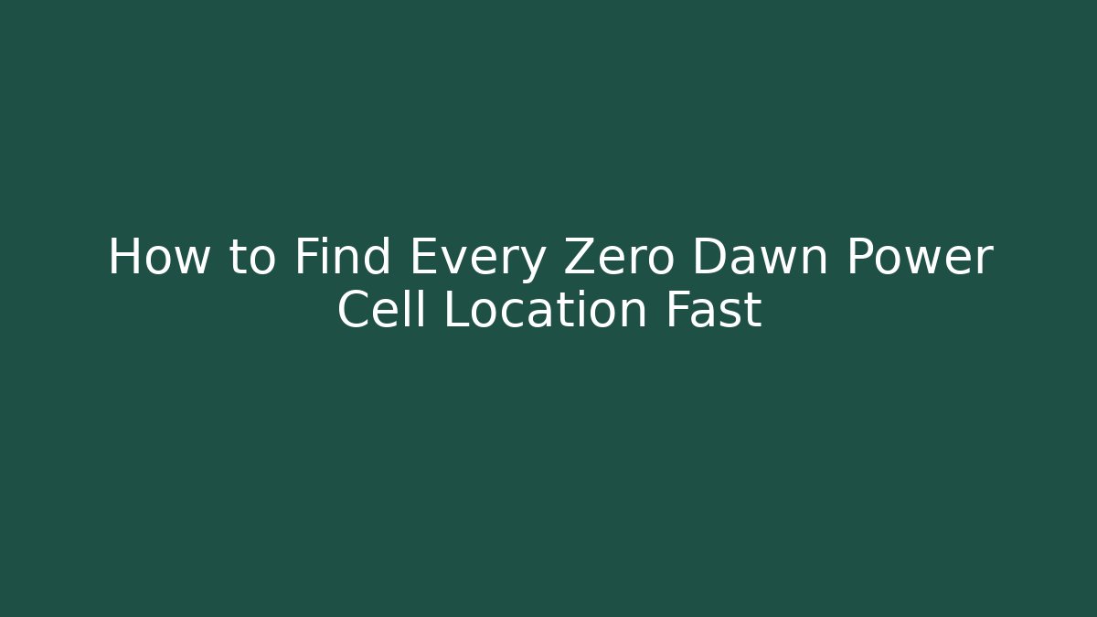 How to Find Every Zero Dawn Power Cell Location Fast