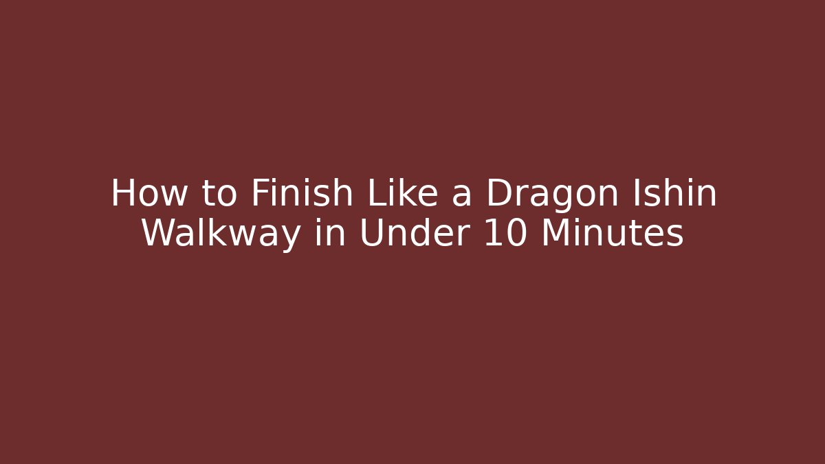 How to Finish Like a Dragon Ishin Walkway in Under 10 Minutes