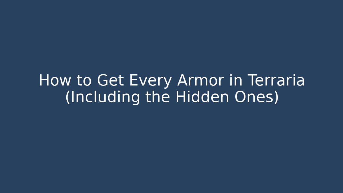 How to Get Every Armor in Terraria (Including the Hidden Ones) - Critter Realm