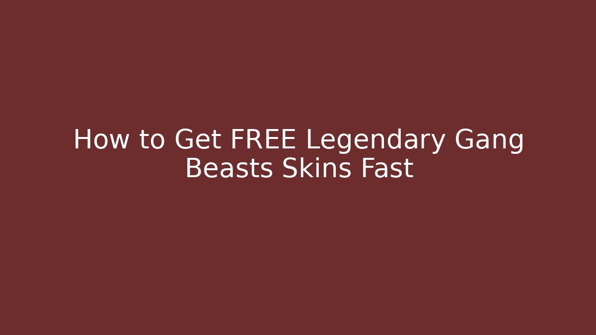 How to Get FREE Legendary Gang Beasts Skins Fast
