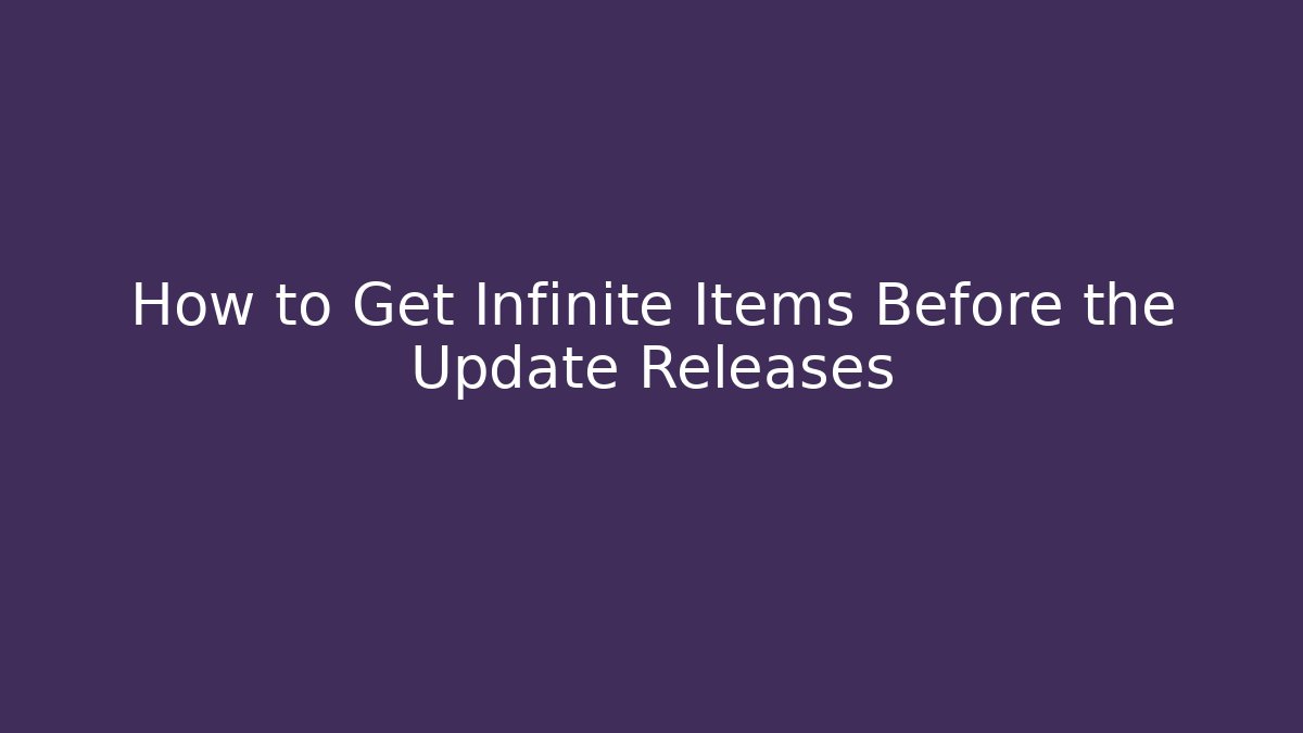 How to Get Infinite Items Before the Update Releases - Critter Realm