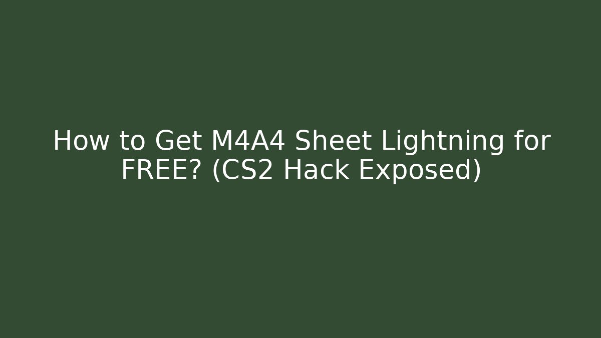 How to Get M4A4 Sheet Lightning for FREE? (CS2 Hack Exposed) - Critter Realm