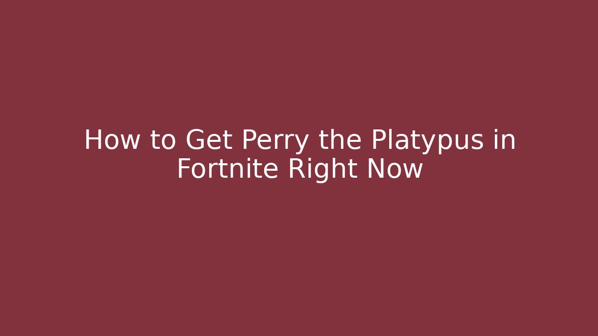 How to Get Perry the Platypus in Fortnite Right Now