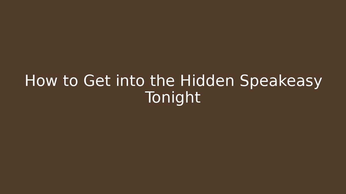 How to Get into the Hidden Speakeasy Tonight - Critter Realm