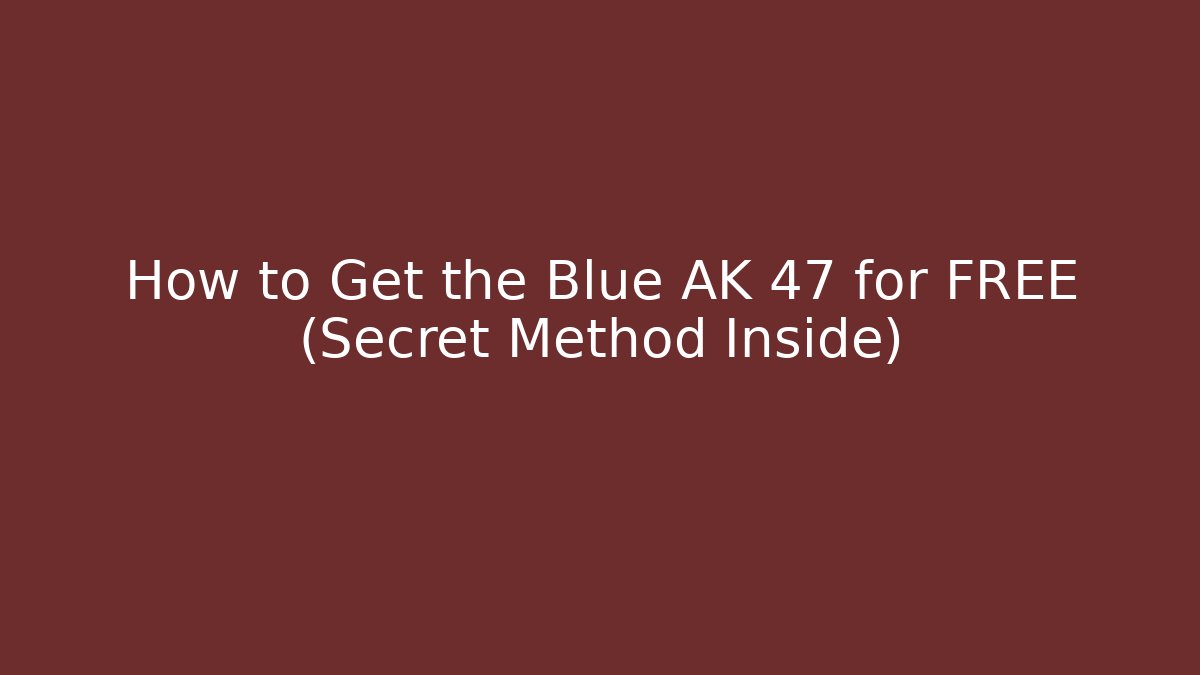 How to Get the Blue AK 47 for FREE (Secret Method Inside) - Critter Realm