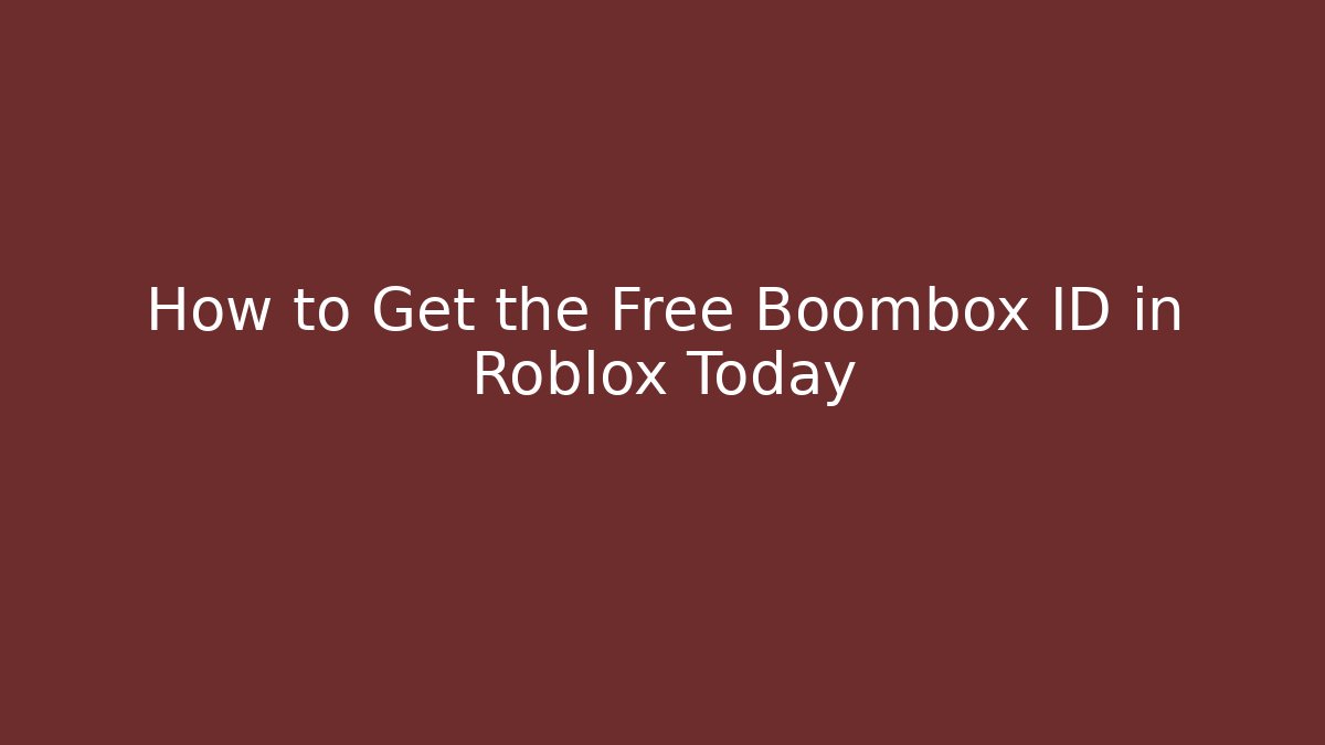 How to Get the Free Boombox ID in Roblox Today