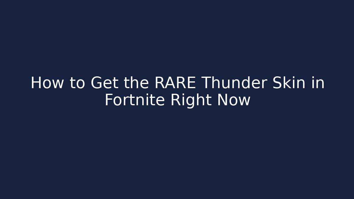 How to Get the RARE Thunder Skin in Fortnite Right Now