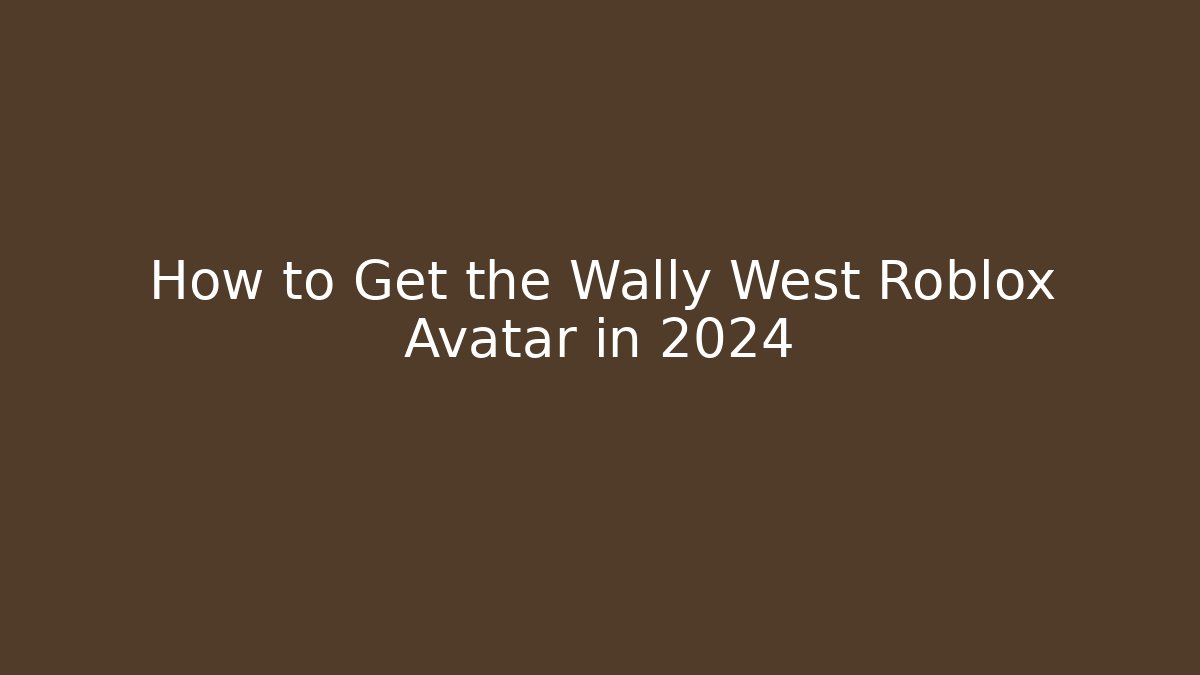 How to Get the Wally West Roblox Avatar in 2024