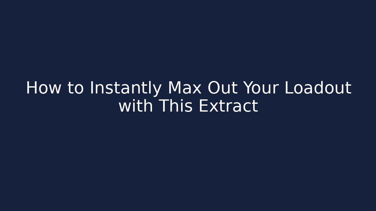 How to Instantly Max Out Your Loadout with This Extract - Critter Realm