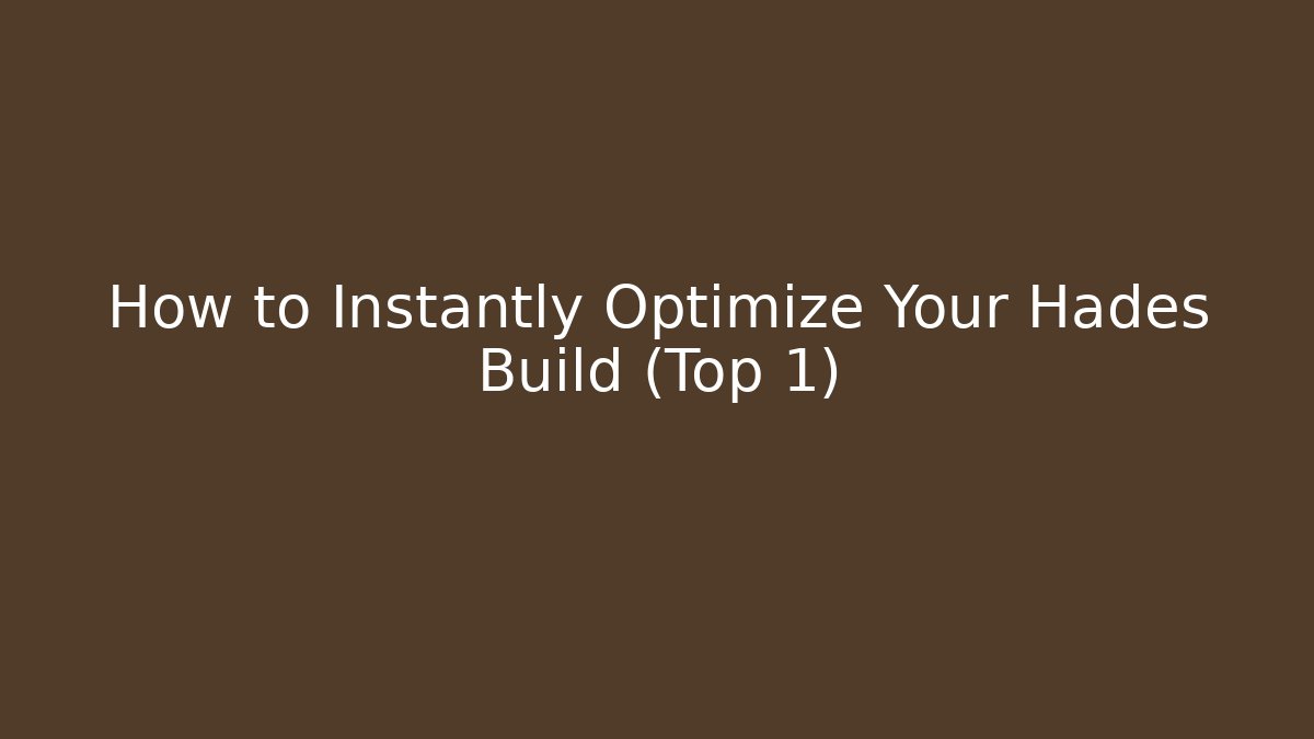 How to Instantly Optimize Your Hades Build (Top 1)
