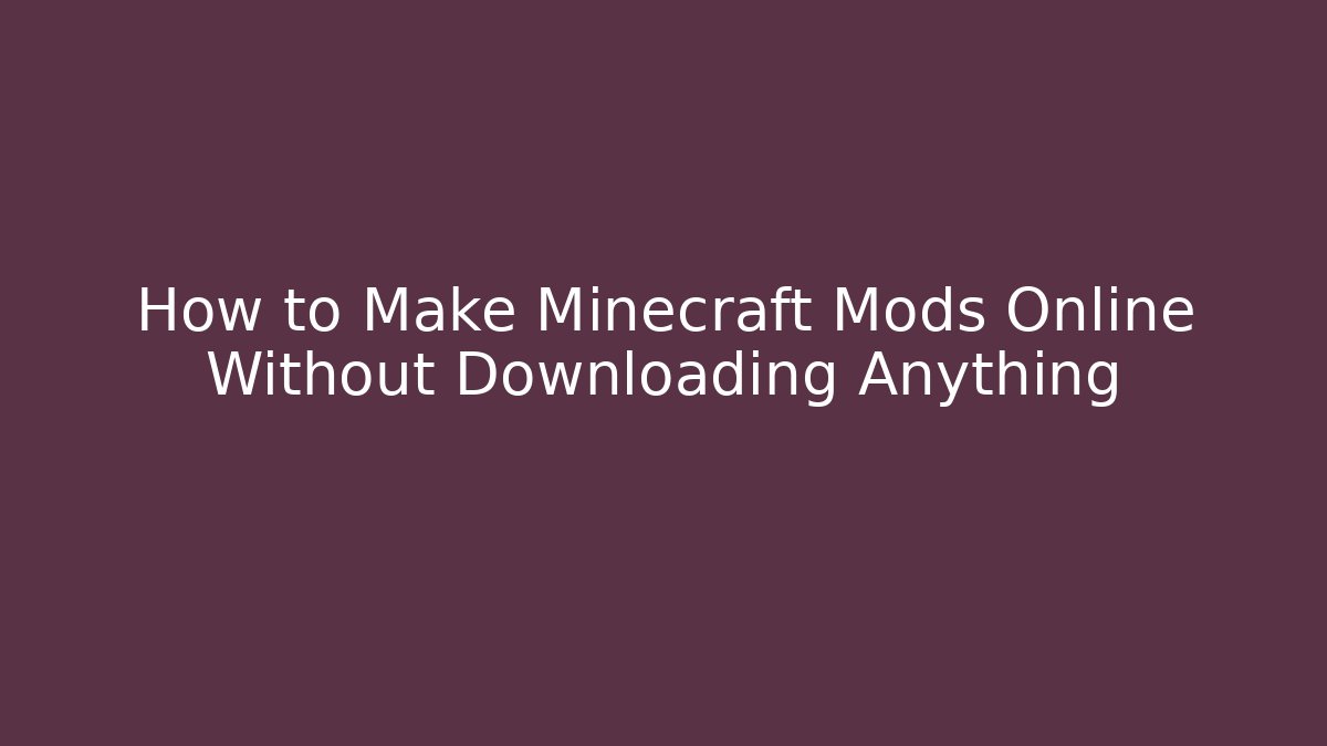 How to Make Minecraft Mods Online Without Downloading Anything - Critter Realm